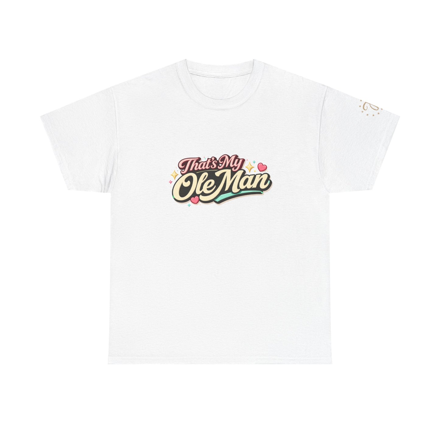 That's My Ole Man T-Shirt — Retro Love Graphic Tee