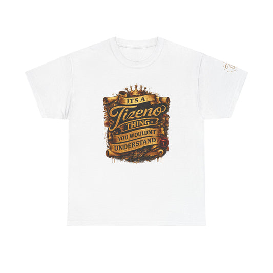 T-Shirt — "It's a Tizeno Thing You Wouldn't Understand" Vintage Graphic Tee