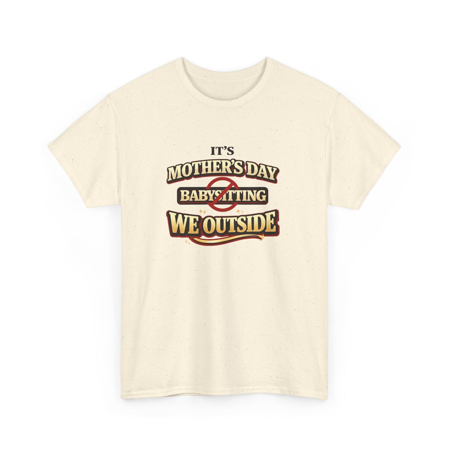 Mother's Day 'Baby-Sitting We Outside' T-Shirt