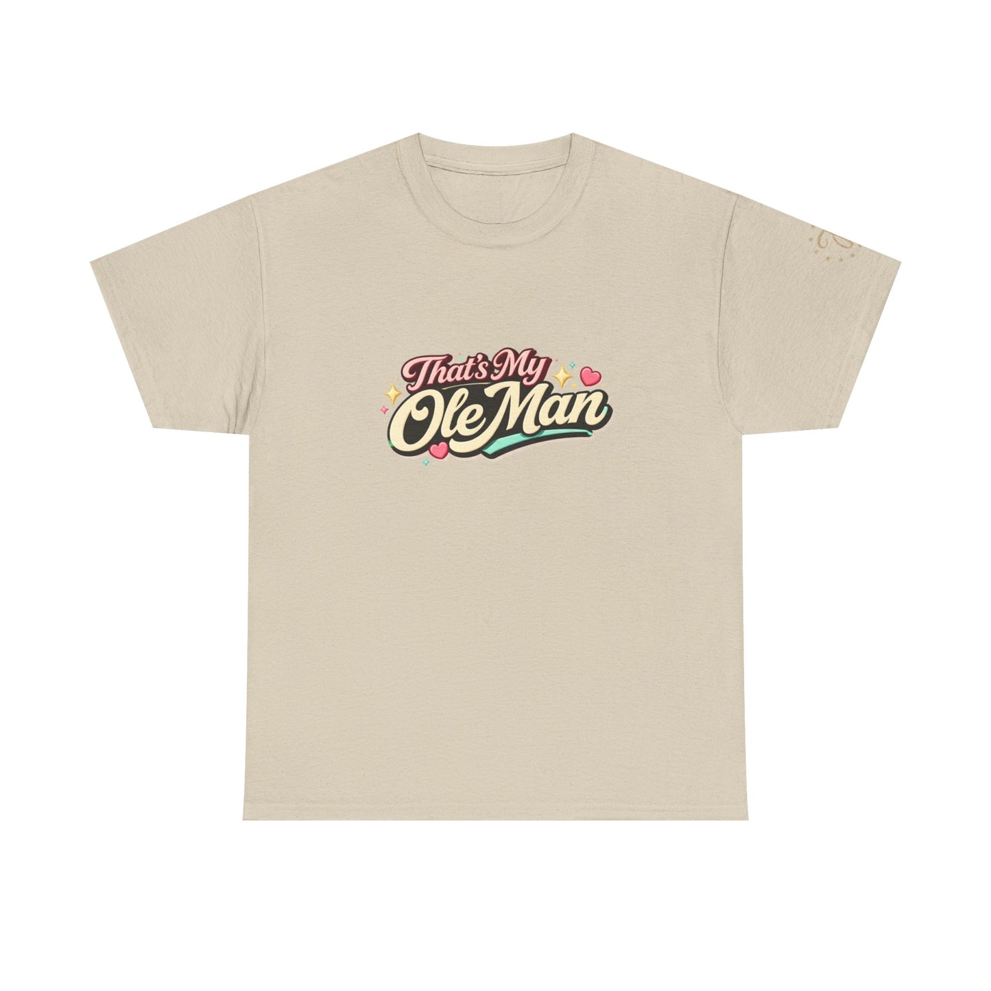 That's My Ole Man T-Shirt — Retro Love Graphic Tee