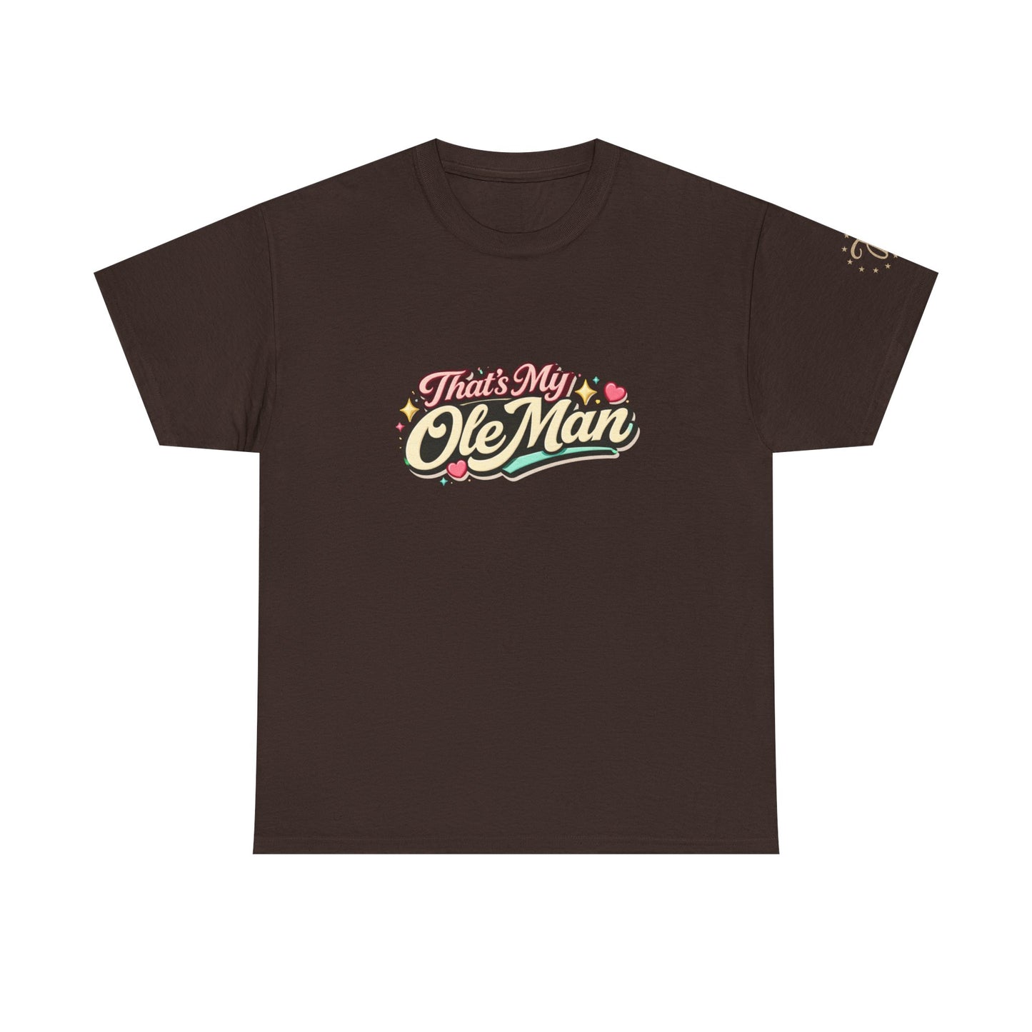 That's My Ole Man T-Shirt — Retro Love Graphic Tee