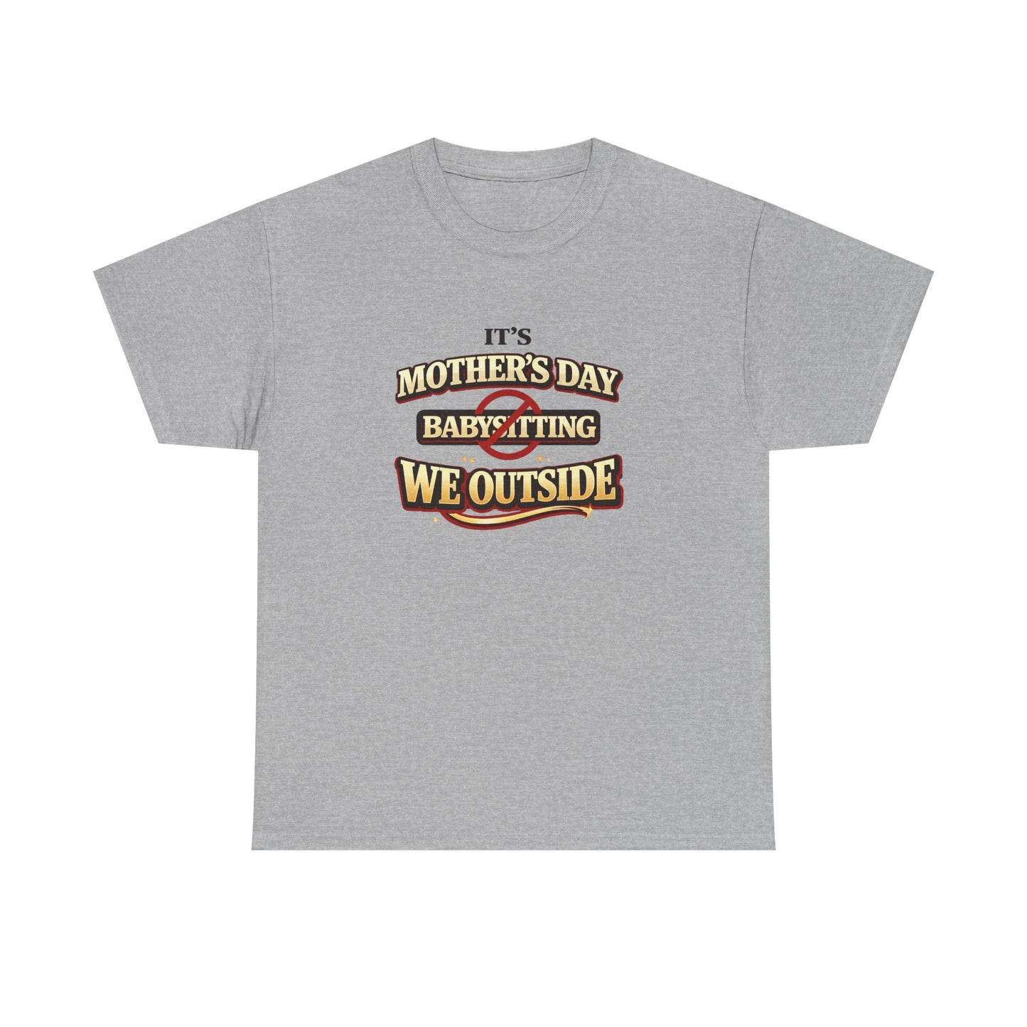 Mother's Day 'Baby-Sitting We Outside' T-Shirt