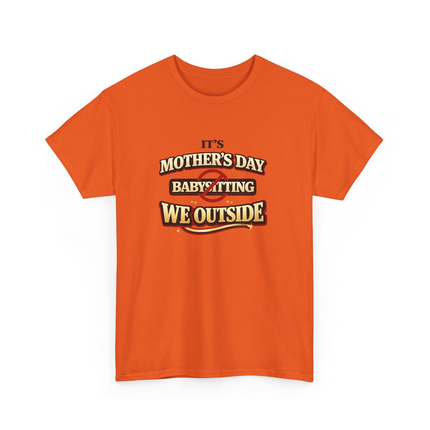 Mother's Day 'Baby-Sitting We Outside' T-Shirt