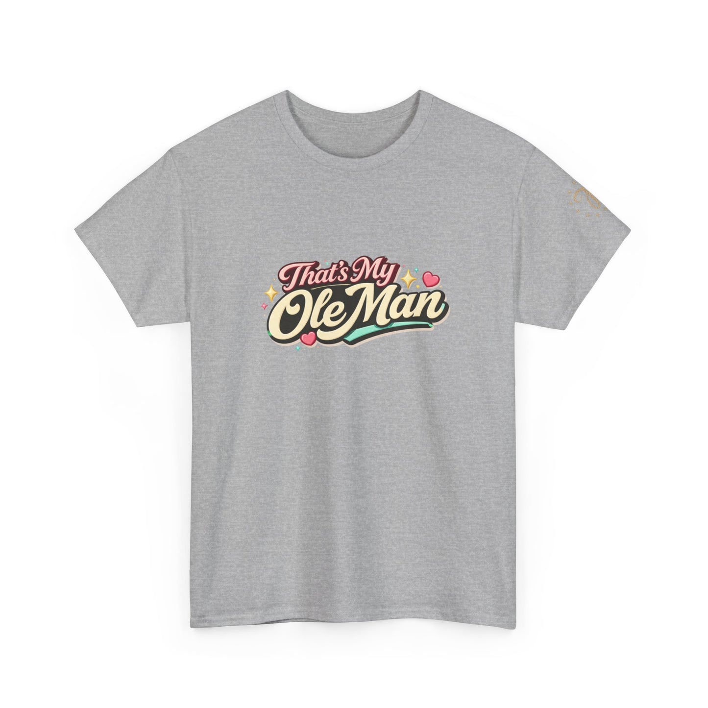 That's My Ole Man T-Shirt — Retro Love Graphic Tee