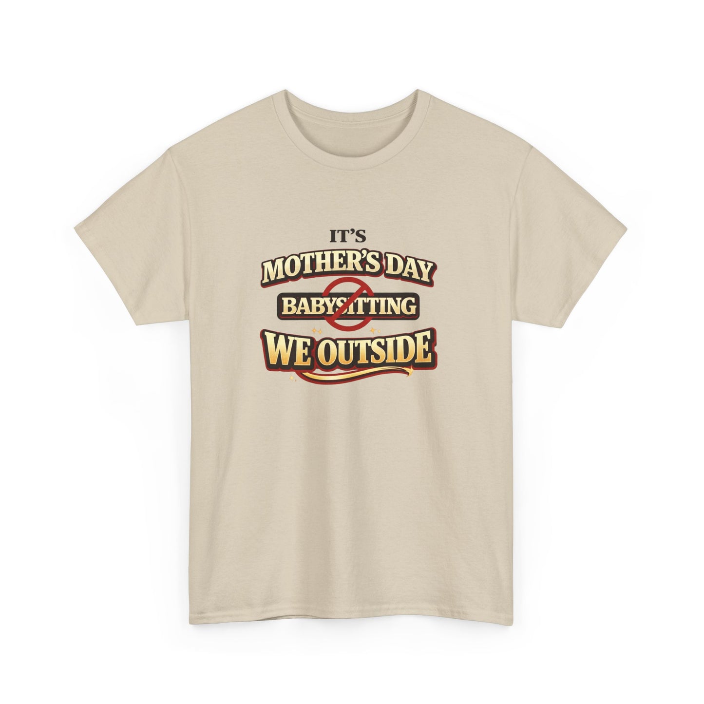 Mother's Day 'Baby-Sitting We Outside' T-Shirt