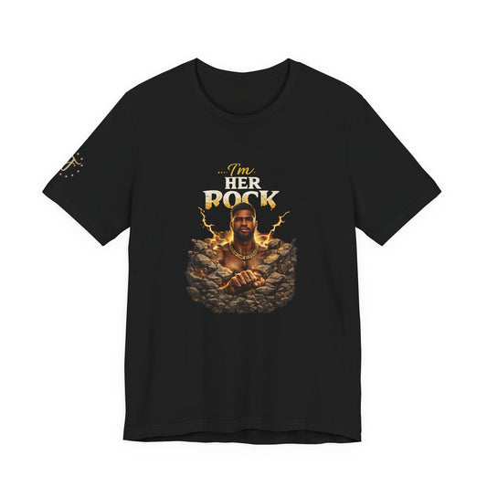 T-Shirt — "I'm Her Rock" Graphic Tee (Father’s Day, Romantic Gift)