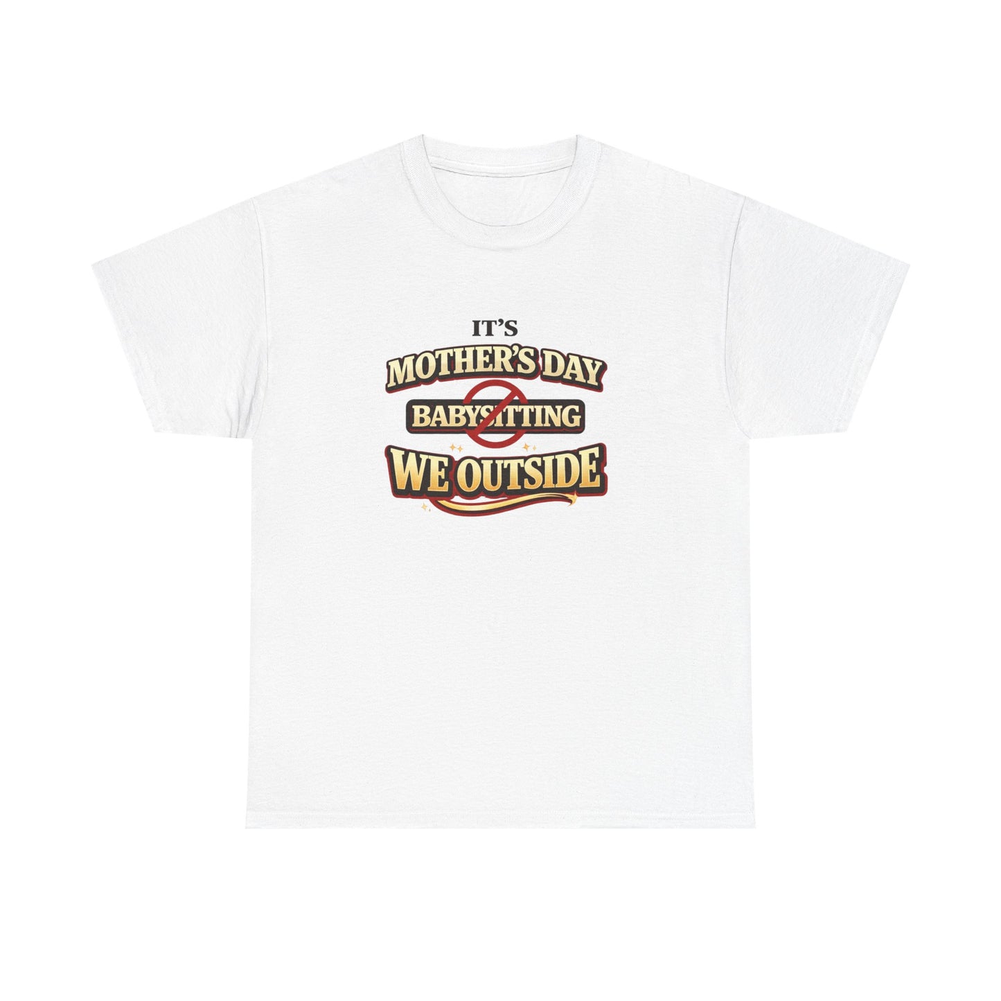 Mother's Day 'Baby-Sitting We Outside' T-Shirt
