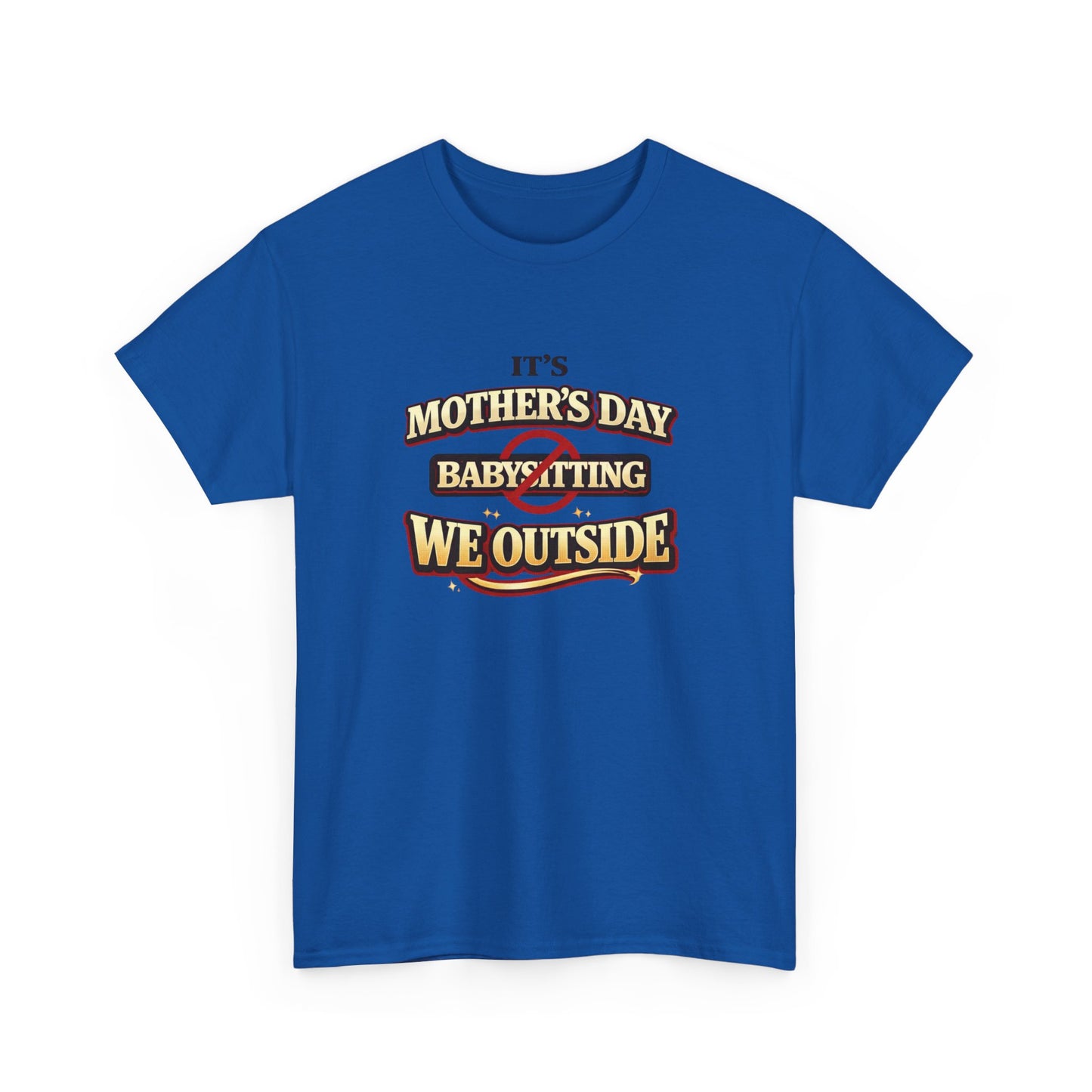 Mother's Day 'Baby-Sitting We Outside' T-Shirt