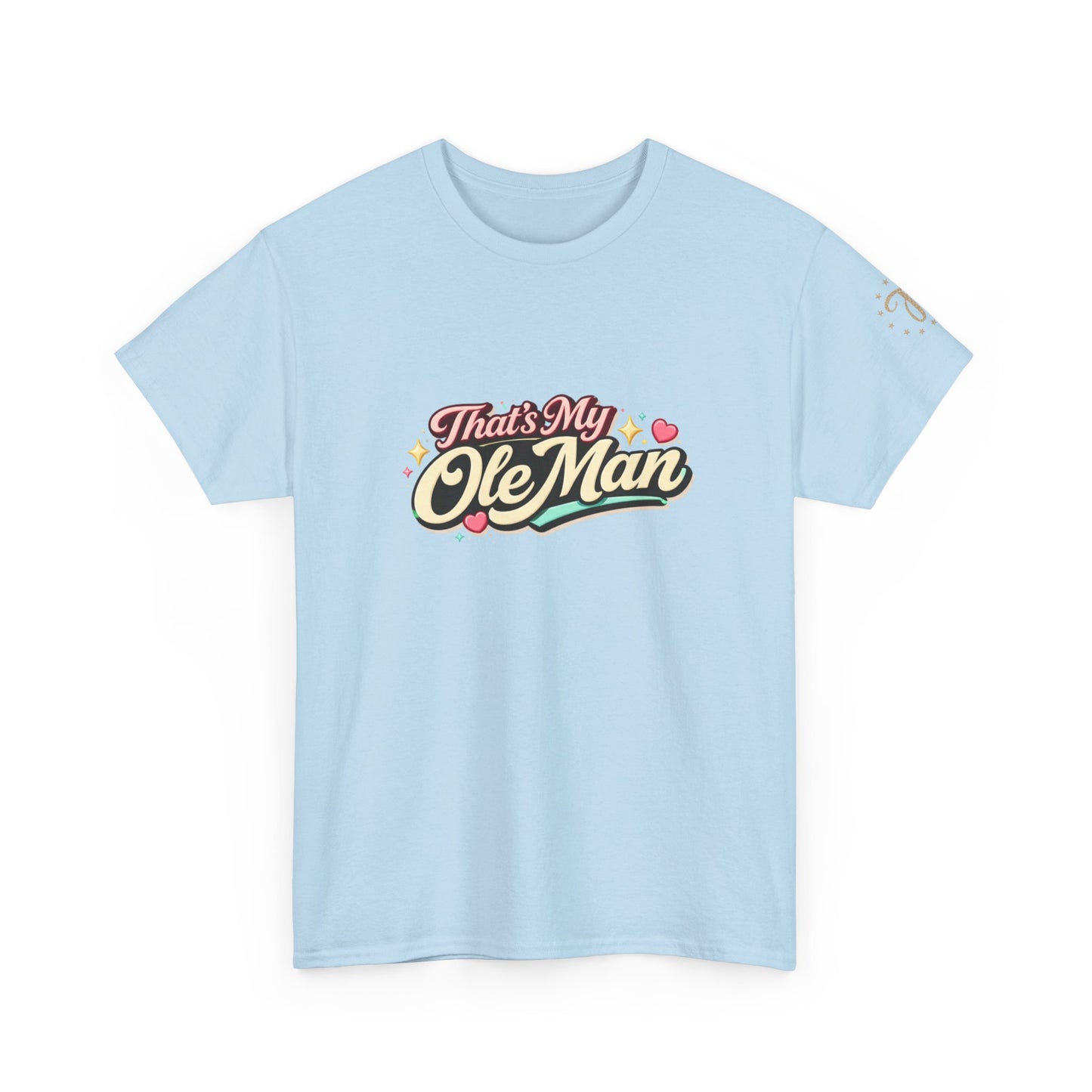 That's My Ole Man T-Shirt — Retro Love Graphic Tee
