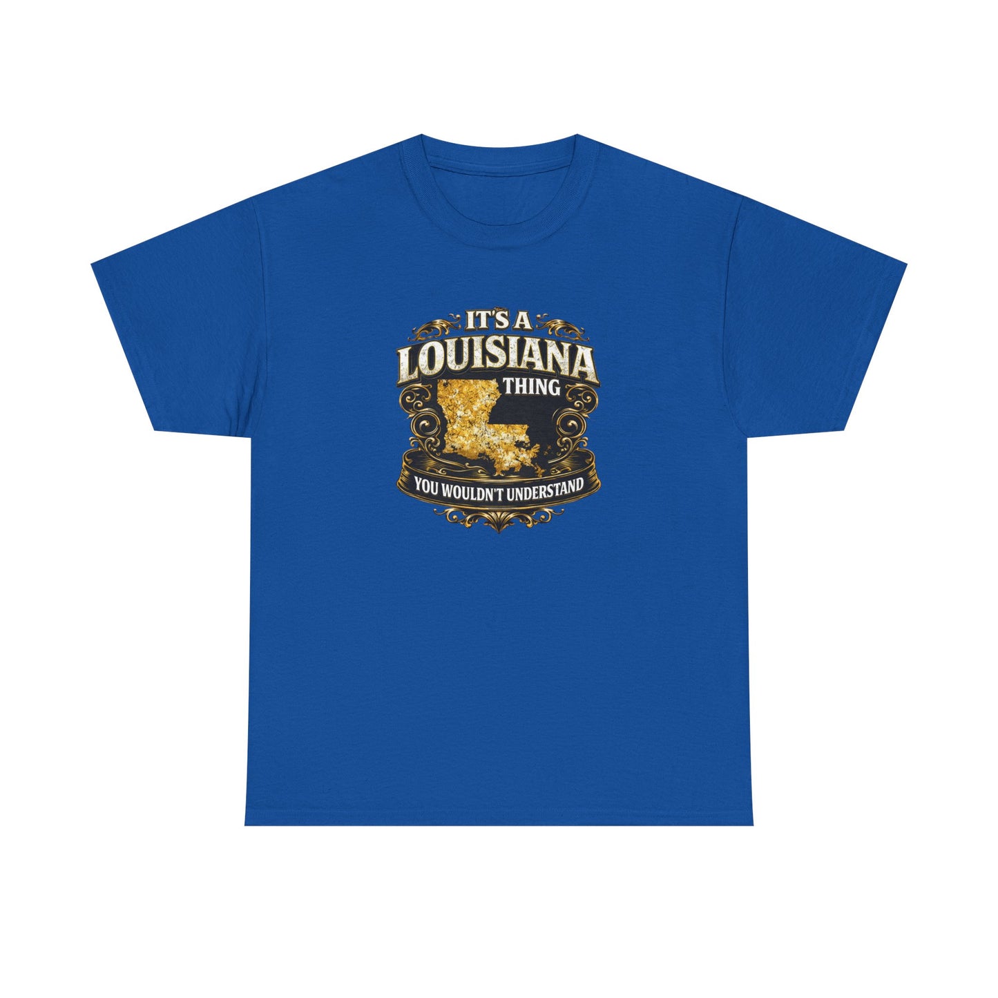 Louisiana Thing T-Shirt — 'It's a Louisiana Thing, You Wouldn't Understand' Vintage State Tee