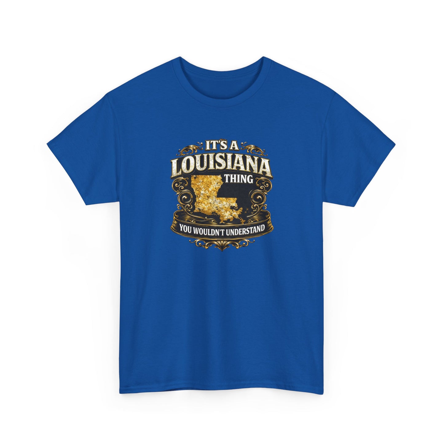 Louisiana Thing T-Shirt — 'It's a Louisiana Thing, You Wouldn't Understand' Vintage State Tee
