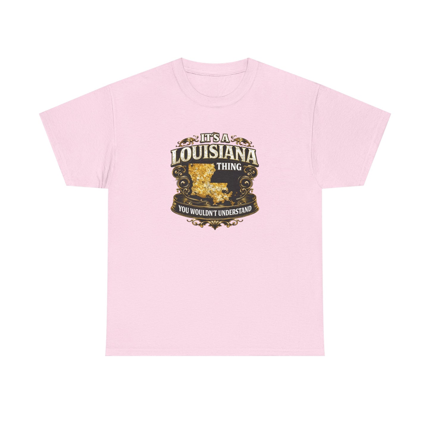 Louisiana Thing T-Shirt — 'It's a Louisiana Thing, You Wouldn't Understand' Vintage State Tee