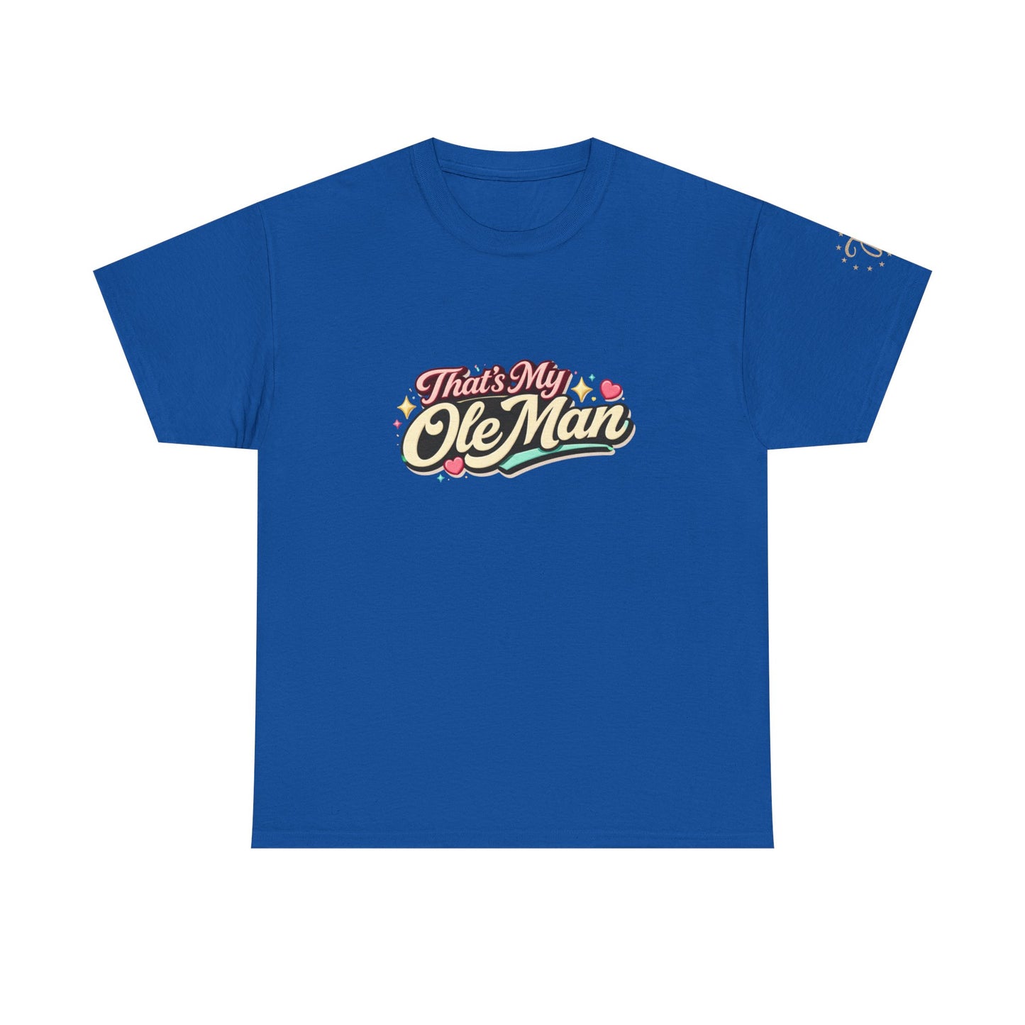 That's My Ole Man T-Shirt — Retro Love Graphic Tee