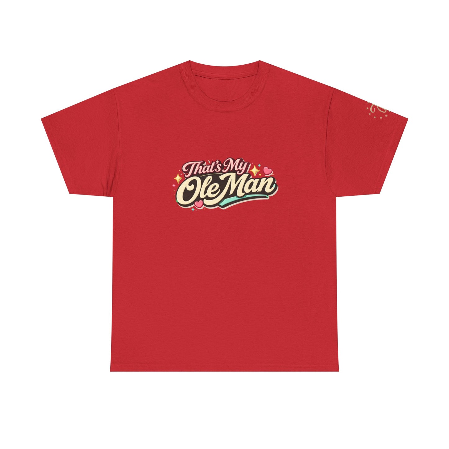 That's My Ole Man T-Shirt — Retro Love Graphic Tee