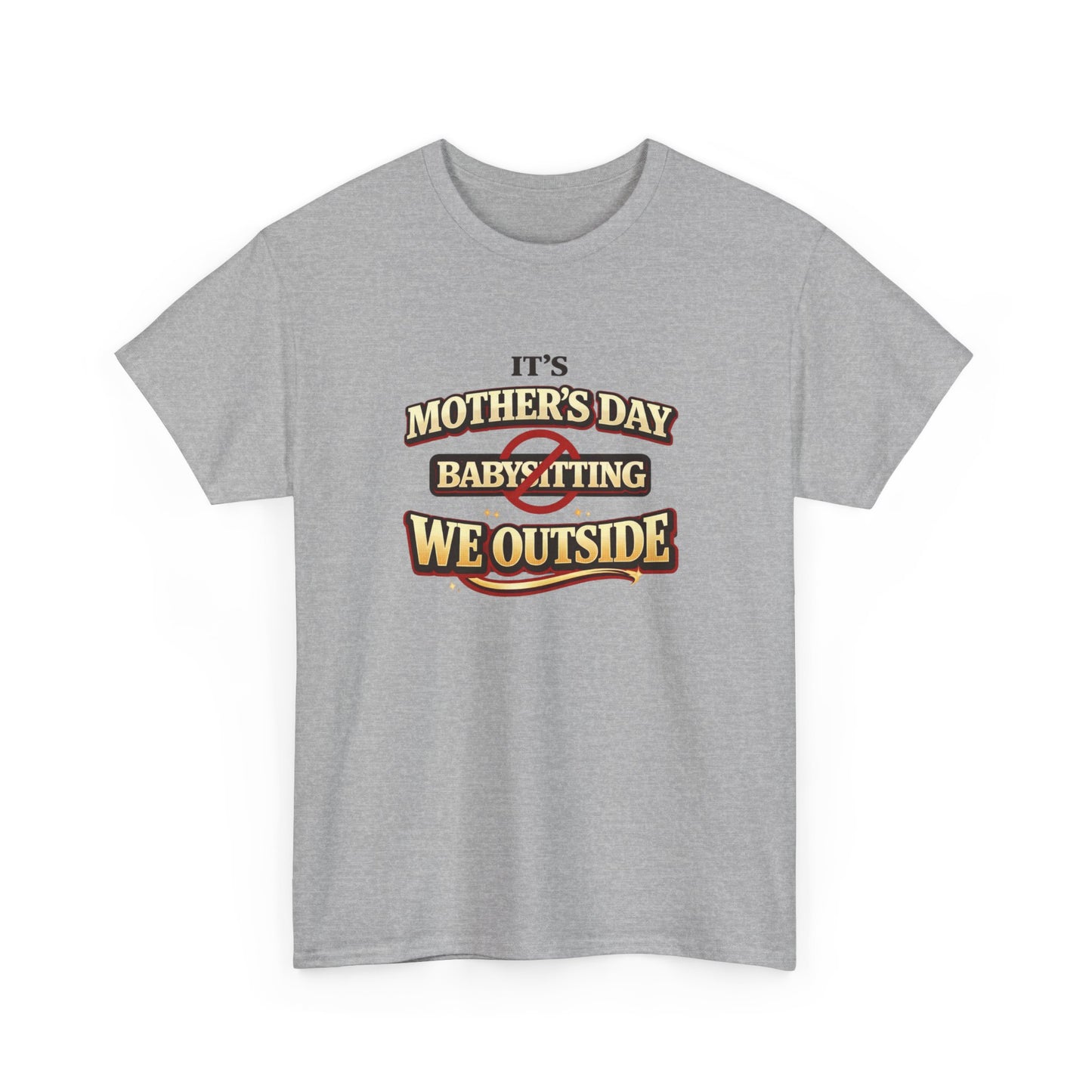 Mother's Day 'Baby-Sitting We Outside' T-Shirt