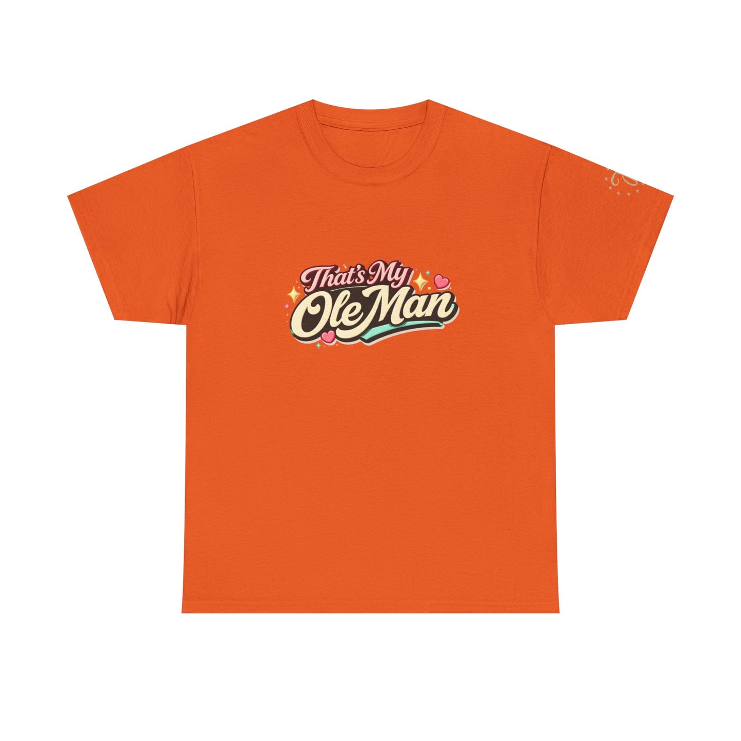 That's My Ole Man T-Shirt — Retro Love Graphic Tee