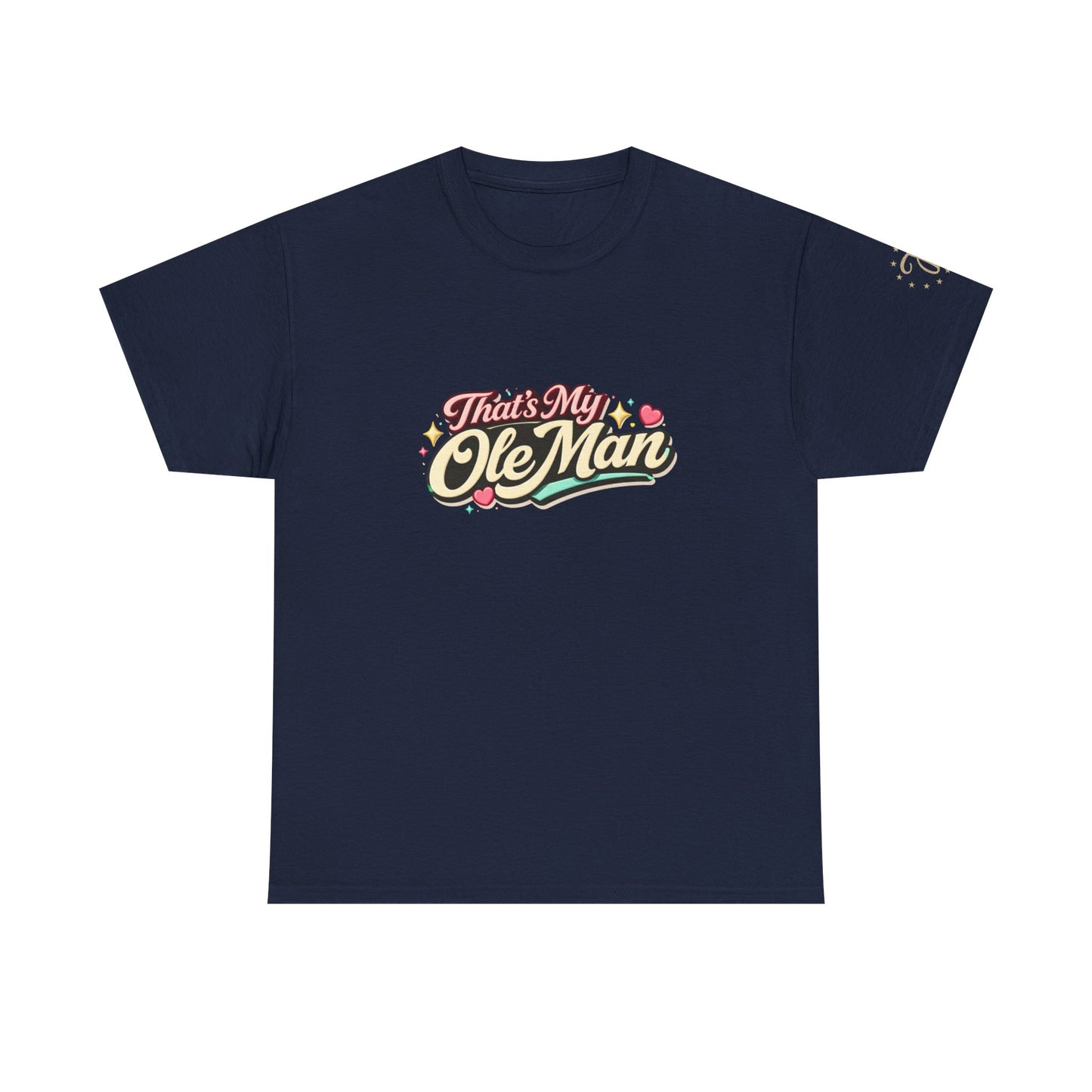 That's My Ole Man T-Shirt — Retro Love Graphic Tee