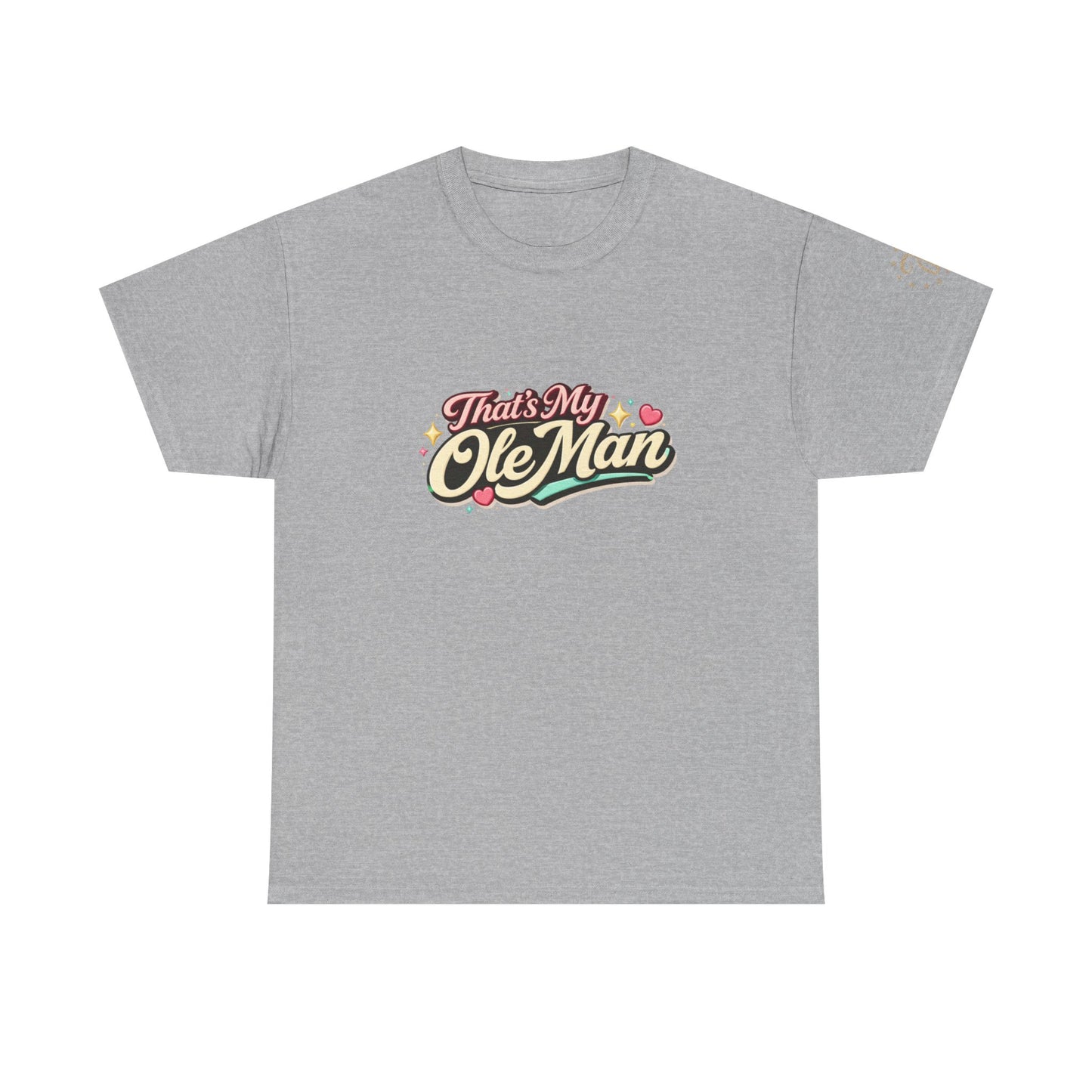 That's My Ole Man T-Shirt — Retro Love Graphic Tee