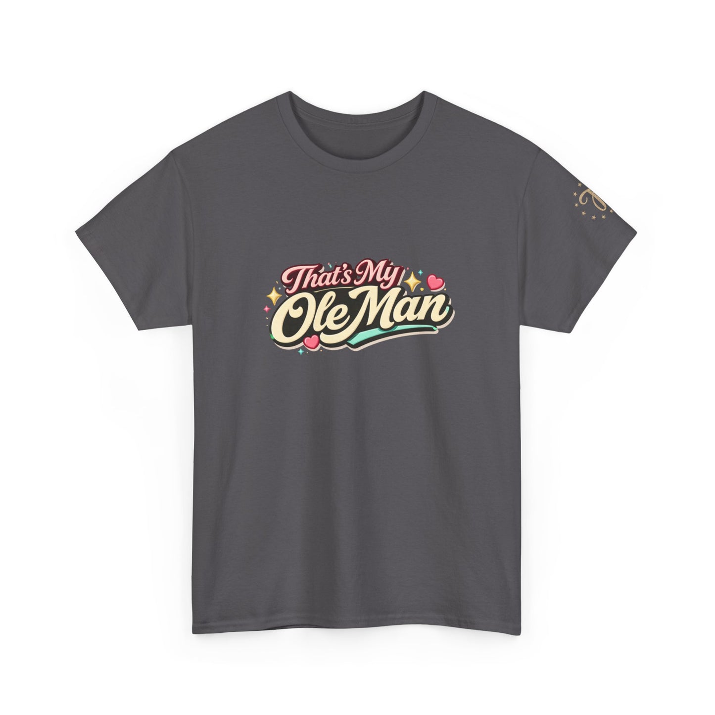 That's My Ole Man T-Shirt — Retro Love Graphic Tee